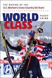 World Class - The Making of the U.S. Women`s Cross-Country Ski Team