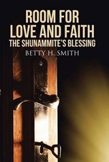 Room for Love and Faith - SMITH,  Betty H. - 9781512704846