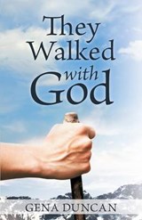 They Walked With God - DUNCAN,  Gena - 9781512730838