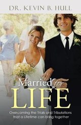 Married for Life - Dr Kevin B Hull - 9781512732535