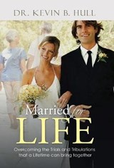 Married for Life - Dr Kevin B Hull - 9781512732542