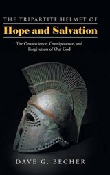 The Tripartite Helmet of Hope and Salvation - Dave G Becher - 9781512756975