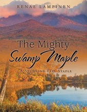 The Mighty Swamp Maple