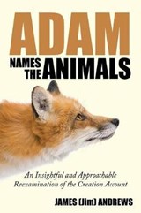 Adam Names the Animals - James (Jim) Andrews - 9781512781014