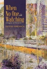 When No One Is Watching - SIMONICH,  Dennis - 9781512782493