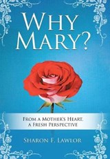 Why Mary? - LAWLOR,  Sharon F. - 9781512788488