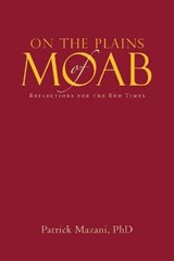 On the Plains of Moab - Patrick Mazani Phd - 9781512789140