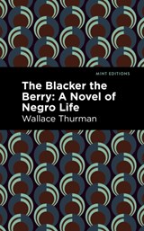 The Blacker the Berry - Wallace Thurman - 9781513129853