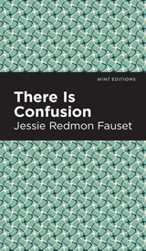 There is Confusion - Jessie Redmon Fauset - 9781513134222