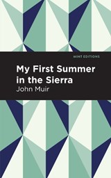 My First Summer in the Sierra - John Muir - 9781513137001
