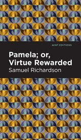 Pamela, or Virtue Rewarded - Samuel Richardson - 9781513205960