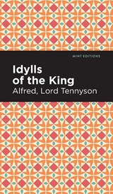 Idylls of the King - Alfred Lord Tennyson - 9781513219103