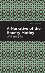 The Bounty Mutiny - William Bligh - 9781513268538