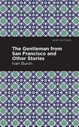 The Gentleman from San Francisco and Other Stories - Ivan A. Bunin - 9781513268729