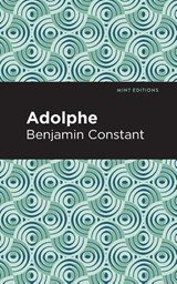 Adolphe - Benjamin Constant - 9781513269436