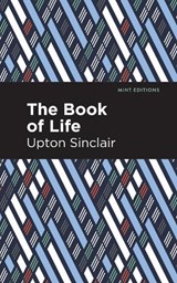 The Book of Life - Upton Sinclair - 9781513269870