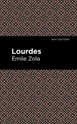 Lourdes - Emile Zola - 9781513281063
