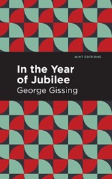In the Year of Jubilee - George Gissing - 9781513281537
