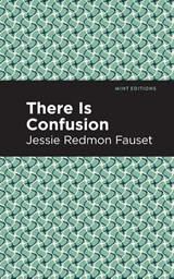 There is Confusion - Jessie Redmon Fauset - 9781513282411