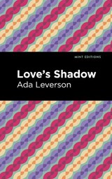 Love's Shadow - Ada Leverson - 9781513283142