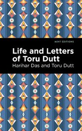 Life and Letters of Toru Dutt - Toru Dutt - 9781513283357