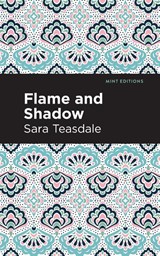 Flame and Shadow - Sara Teasdale - 9781513298641