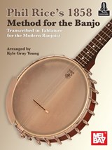 Phil Rice's 1858 Method for the Banjo - Kyle Gray Young - 9781513473932