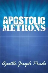 Apostolic Metrons - Joseph Prude - 9781513618357