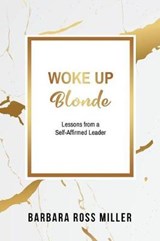Woke Up Blonde - Barbara Ross Miller - 9781513636436