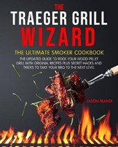 The Traeger Grill Wizard