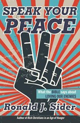 Speak Your Peace - Sider Ronald J Sider - 9781513806259