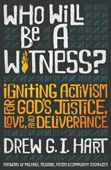 Who Will Be a Witness - Hart Drew G I Hart - 9781513806587