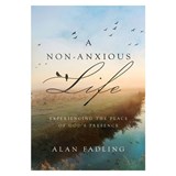 A Non-Anxious Life - Alan Fadling - 9781514000502