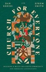 Church for Everyone - Daniel Kreiss ; Efrem Smith - 9781514005507