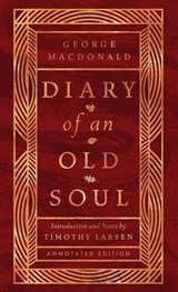 Diary of an Old Soul - George MacDonald ; Timothy Larsen - 9781514007693