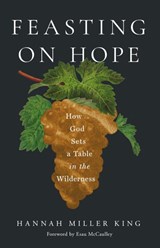 Feasting on Hope - Hannah Miller King - 9781514011140