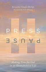 Press Pause - Karynthia Glasper Phillips - 9781514011607