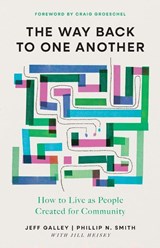 The Way Back to One Another - Jeff Galley ; Phillip N. Smith - 9781514014400