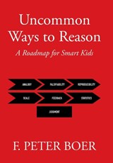 Uncommon Ways to Reason - F Peter Boer - 9781514408117