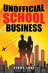 Unofficial School Business - Cindy Love - 9781514419465