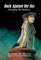 Dark Against the Sky - Stephen B Hauge - 9781514478288