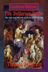 The Jefferson Bible - Thomas Jefferson ; Jesus Christ - 9781515401063
