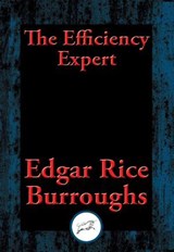 The Efficiency Expert - Edgar Rice Burroughs - 9781515408338