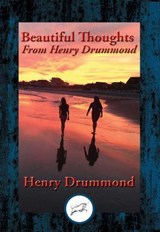 Beautiful Thoughts From Henry Drummond - Henry Drummond - 9781515408895