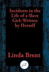 Incidents in the Life of a Slave Girl - Linda Brent - 9781515409175