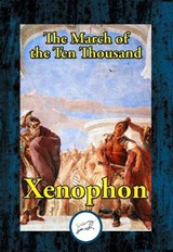 The March of the Ten Thousand - Xenophon - 9781515415596