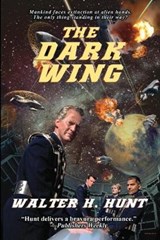 The Dark Wing - HUNT,  Walter H - 9781515423713