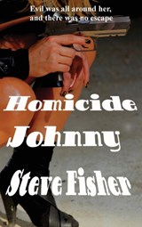 Homicide Johnny - Steve (Apple Computer Inc) Fisher - 9781515425625