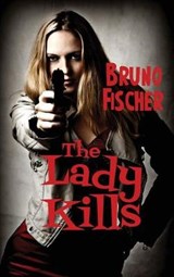The Lady Kills - Bruno Fischer - 9781515425762