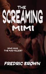 The Screaming Mimi - Fredric Brown - 9781515426202